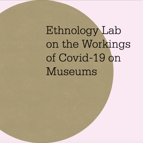 Ethnology Lab on the Workings of Covid-19 on Museums