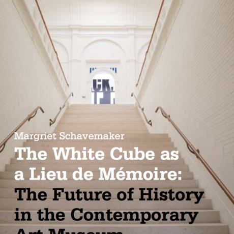 The White Cube as 'Lieu de Mémoire': The Future of History in the Contemporary Art Museum